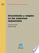 Crecimiento y empleo en las empresas industriales