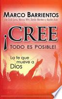 Cree, Todo Es Posible!