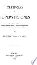 Creencias y supersticiones tradiciones, leyendas consejas, historias míticas y preocupaciones populares de todos los siglos y de todos los pueblos