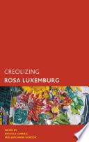 Creolizing Rosa Luxemburg