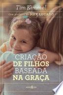 Criação de filhos baseada na graça