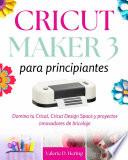 Cricut Maker 3 para principiantes