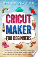 Cricut Maker for Beginners