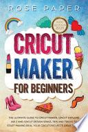 Cricut Maker for Beginners