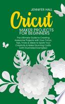 Cricut Maker Projects for Beginners