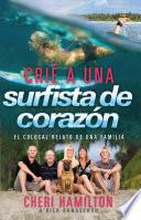 Crié a una surfista de corazón