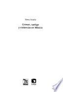 Crimen, castigo y violencias en México