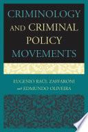 Criminology and Criminal Policy Movements