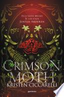 Crimson Moth. Libro 1 (Crimson Moth. Libro 1)