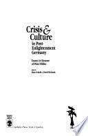 Crisis and Culture in Post-Enlightenment Germany