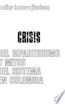 Crisis del bipartidismo y mitos del sistema en Colombia