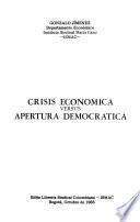 Crisis económica versus apertura democrática