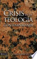 Crisis en la teología contemporánea