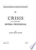 Crisis en nuestro sistema profesional