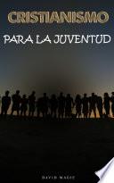 CRISTIANISMO para la juventud