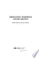 Cristianos y marxistas contra Franco