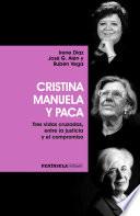 Cristina, Manuela y Paca