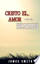 Cristo, el Amor Encarnado