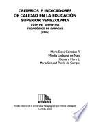 Criterios e indicadores de calidad en la educación superior venezolana