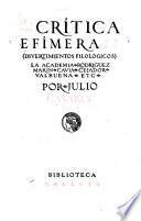 Crítica efímera (divertimientos filológicos) la Academia, Rodríguez Marín, Cavia, Cejador, Valbuena, etc
