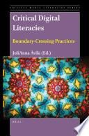 Critical Digital Literacies: Boundary-Crossing Practices