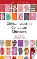 Critical Issues in Caribbean Museums