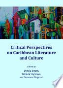 Critical Perspectives on Caribbean Literature and Culture
