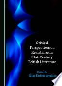Critical Perspectives on Resistance in 21st-Century British Literature