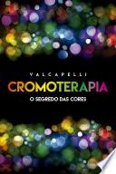 Cromoterapia: o segredo das cores