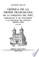 Crónica de la Orden Franciscana en la conquista del Perú, Paraguay y el Tucumán y su Convento del antiguo Buenos Aires, 1212-1800