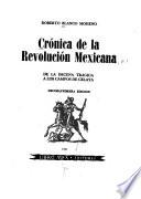 Crónica de la Revolución Mexicana: De la decena trágica a los campos de Celaya. v. 2 Querétaro. Tlaxcalantongo. La bombilla. v. 3. Vasconcelos. Calles. Cardenas