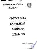 Crónica de la Universidad Autónoma de Chiapas