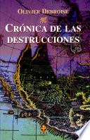 Crónica de las destrucciones