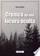 Crónica de una locura oculta