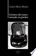 Crónica del amor mutado en piedra