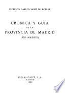 Crónica y guía de la Provincia de Madrid, sin Madrid