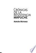 Crónicas de la resistencia mapuche