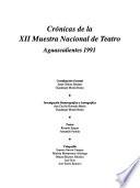 Crónicas de la XII Muestra Nacional de Teatro, Aguascalientes, 1991