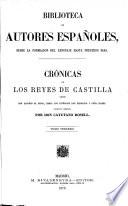 Crónicas de los reyes de Castilla desde don Alfonso el Sabio, hasta los católicos Don Fernando y Doña Isabel0