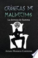 Crónicas de maldecidos: La derroca de Summa