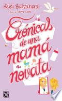 Cronicas de Una Mama Novata / Chronicles of a New Mom