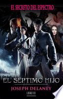 Crónicas de Ward | El séptimo hijo 3 - El secreto del espectro