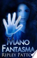 Crónicas Del Pss 1: Mano Fantasma