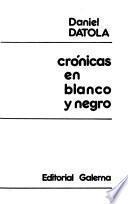 Crónicas en blanca y negro
