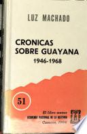 Crónicas sobre Guayana, 1946-1968