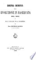 Cronistoria documentata della rivoluzione in Basilicata del 1860 e delle cospirazioni che la precedettero