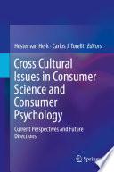 Cross Cultural Issues in Consumer Science and Consumer Psychology