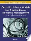 Cross-Disciplinary Models and Applications of Database Management: Advancing Approaches