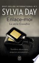 Crossfire (Tome 3) - Enlace-moi