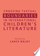 Crossing Textual Boundaries in International Children’s Literature